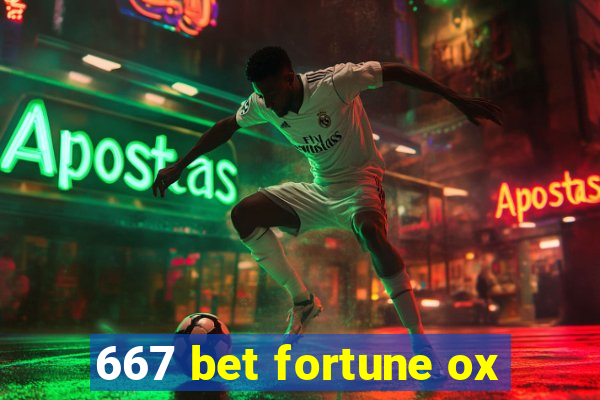 667 bet fortune ox